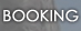 Booking